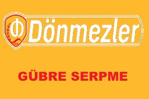 Dönmezler Gübre Serpme